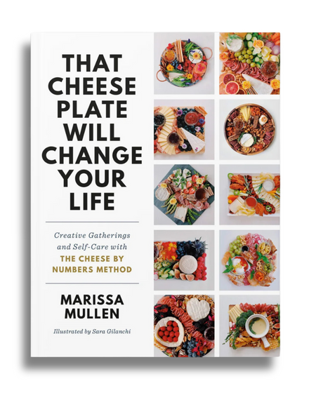 Image is of the book That Cheese Plate Will Change Your Life by Marissa Mullen.